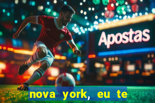 nova york, eu te amo filme completo dublado